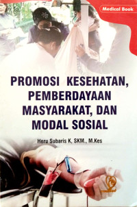 Image of PROMOSI KESEHATAN, PEMBERDAYAAN MASYARAKAT, DAN MODAL SOSIAL